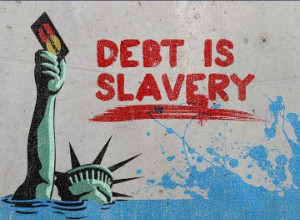 debt is slavery
